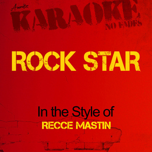 Rock Star (In the Style of Reece Mastin) [Karaoke Version] (Karaoke Version)