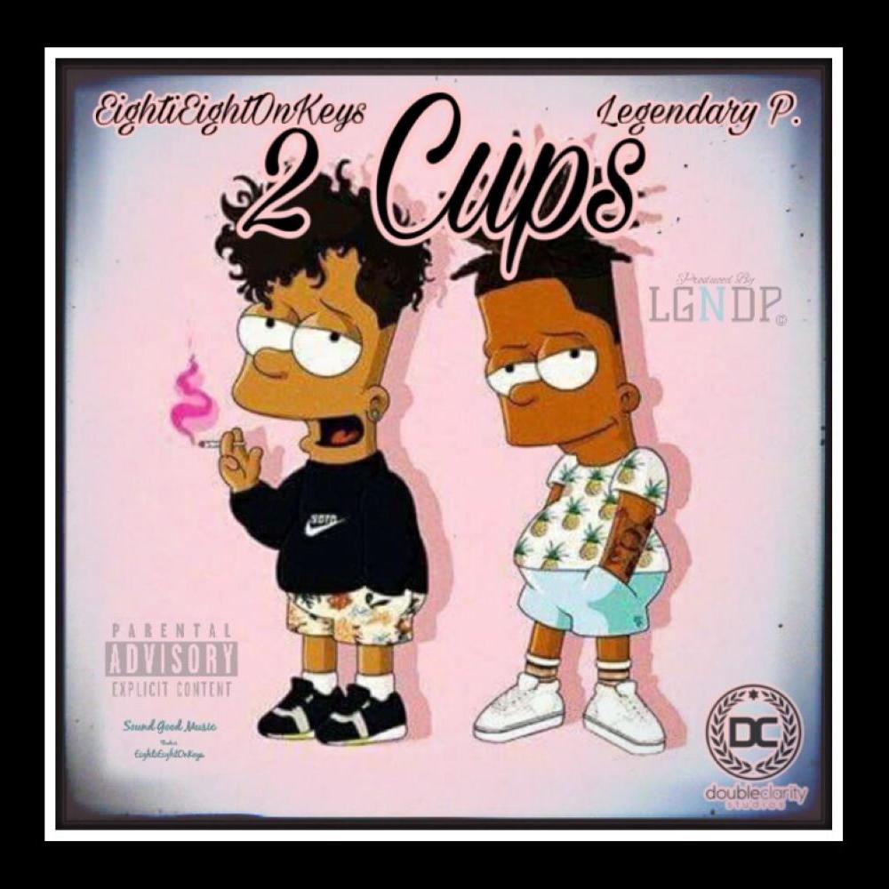 2 Cups (feat. EightiEightOnKeys) (Explicit)