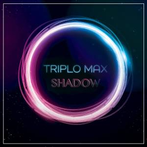 ดาวน์โหลดและฟังเพลง Shadow พร้อมเนื้อเพลงจาก Triplo Max