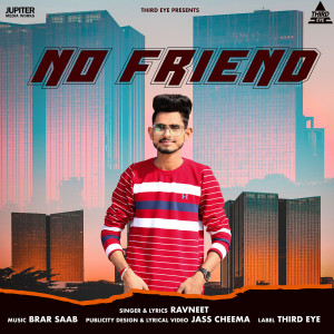 Dengarkan lagu No Friend nyanyian Ravneet dengan lirik