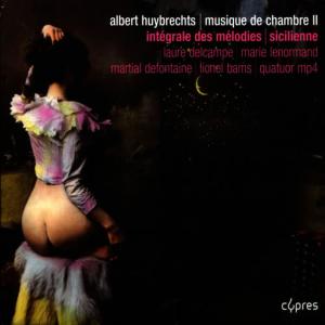 Marie Lenormand的專輯Huybrechts: Musique de chambre II, Intégrale des mélodies, Sicilienne