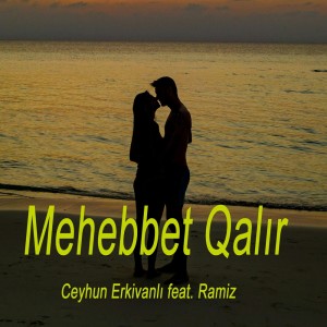 Ceyhun Erkivanlı的專輯Mehebbet Qalır