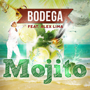 收聽Bodega的Mojito (Radio Edit)歌詞歌曲