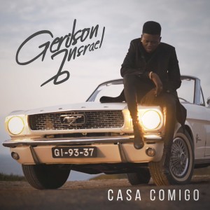 Casa Comigo Gerilson Lyrics Mp3