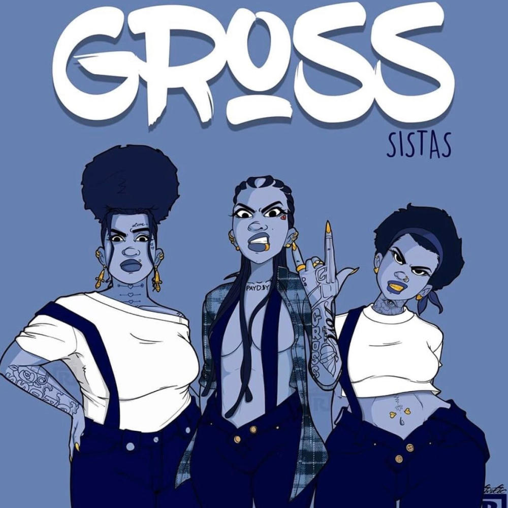 The Gross Sistahs (Explicit)