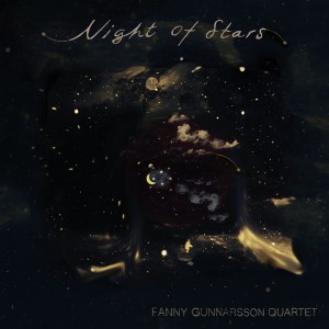 Fanny Gunnarsson Quartet的專輯Night of Stars