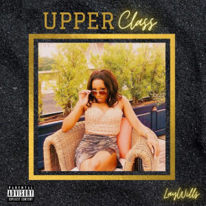 Album Upper Class (Explicit) from Laywills