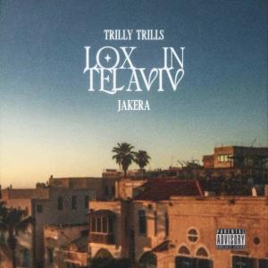 Trilly Trills的專輯Lox In Tel Aviv (Explicit)