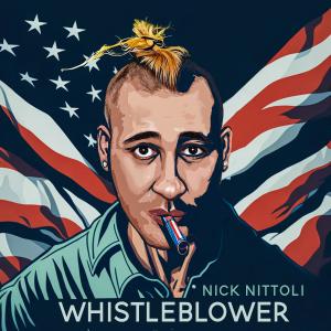 Listen to Whistleblower song with lyrics from Nick Nittoli