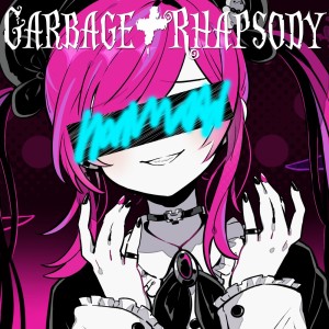 Listen to Garbage+Rhapsody (feat. #kzn) song with lyrics from アンセム系Vtuberアンセムくん