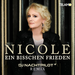 Nicole的專輯Ein bisschen Frieden (DJ Nachtpilot Remix)