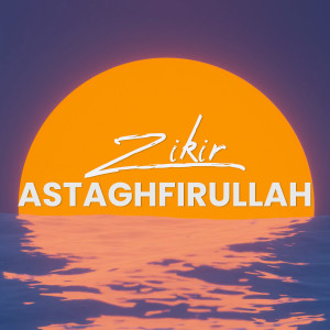 Album Zikir Astaghfirullah from Huzaimi Zaini