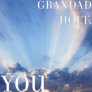 GRANDAD HOLT.的專輯You