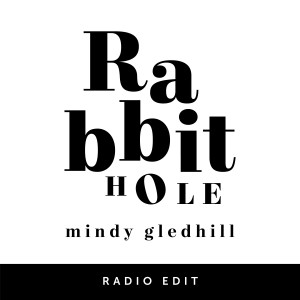 Mindy Gledhill的專輯Rabbit Hole (Radio Edit)