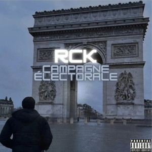 Album CAMPAGNE ÉLECTORALE (Explicit) from RCK