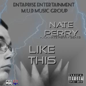 Listen to Like This (Explicit) song with lyrics from Nate Perry