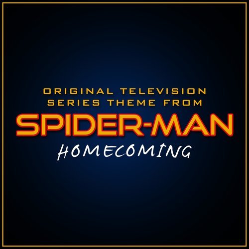 Original Television Series Theme from "Spider-Man Homecoming" (其他)