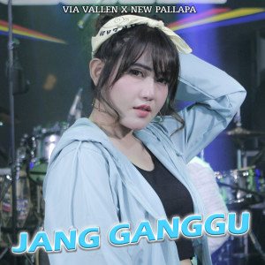 ดาวน์โหลดและฟังเพลง Jang Ganggu พร้อมเนื้อเพลงจาก Via Vallen