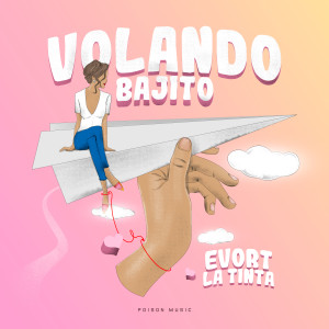 Evort La Tinta的專輯Volando Bajito