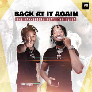 Listen to Back at It Again (Explicit) song with lyrics from YhnHammerTime