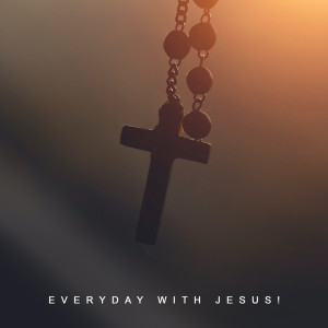 Everyday with Jesus! Here I am to Worship and Strengthen My Faith, Uplifting Sounds, Songs of Hope