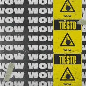 收聽Tiësto的WOW歌詞歌曲