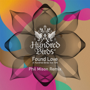 อัลบัม Found Love (feat. TeN) (Phil Mison Remix) ศิลปิน A Hundred Birds