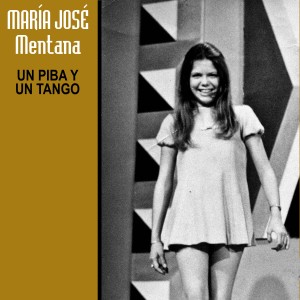 收聽María José Mentana的Una Piba y un Tango歌詞歌曲