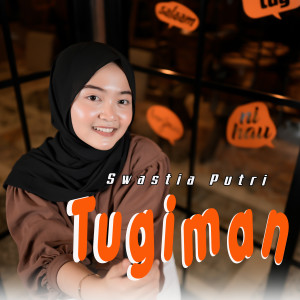 Dengarkan Tugiman lagu dari Swastia Putri dengan lirik