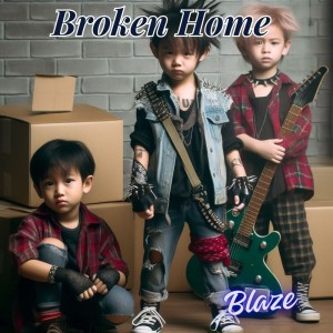 Blaze的專輯Broken Home
