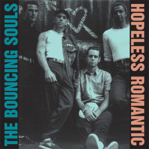 Album Hopeless Romantic from The Bouncing Souls