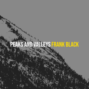 Frank Black的专辑Peaks and Valleys (Explicit)