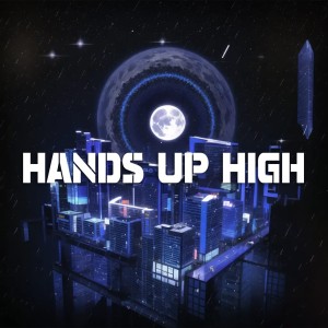 M.A.M的专辑Hands Up High(Feat.Rachel)