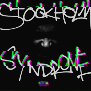 收聽gismo .的Stockholm Syndrome (Explicit)歌詞歌曲