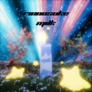 Listen to みるく song with lyrics from RINNOSUKE