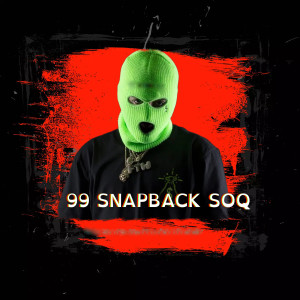 99SNAPBACK SOQ (Explicit)