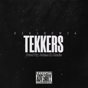 ดาวน์โหลดและฟังเพลง Tekkerz (Explicit) พร้อมเนื้อเพลงจาก 0161Bowza