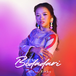 ดาวน์โหลดและฟังเพลง Bidadari พร้อมเนื้อเพลงจาก Nissa Risky