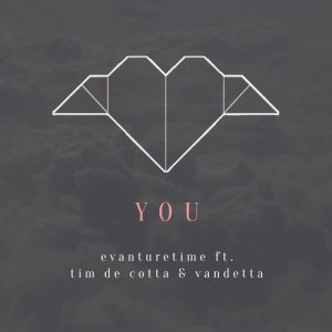 收聽Evanturetime的You (Study / Relax to Ver.)歌詞歌曲