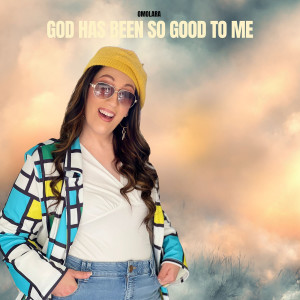 Album God Has Been so Good to Me from 