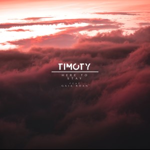 Album Here To Stay oleh Timoty