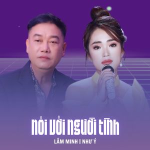 Album Nói Với Người Tình oleh NHƯ Ý