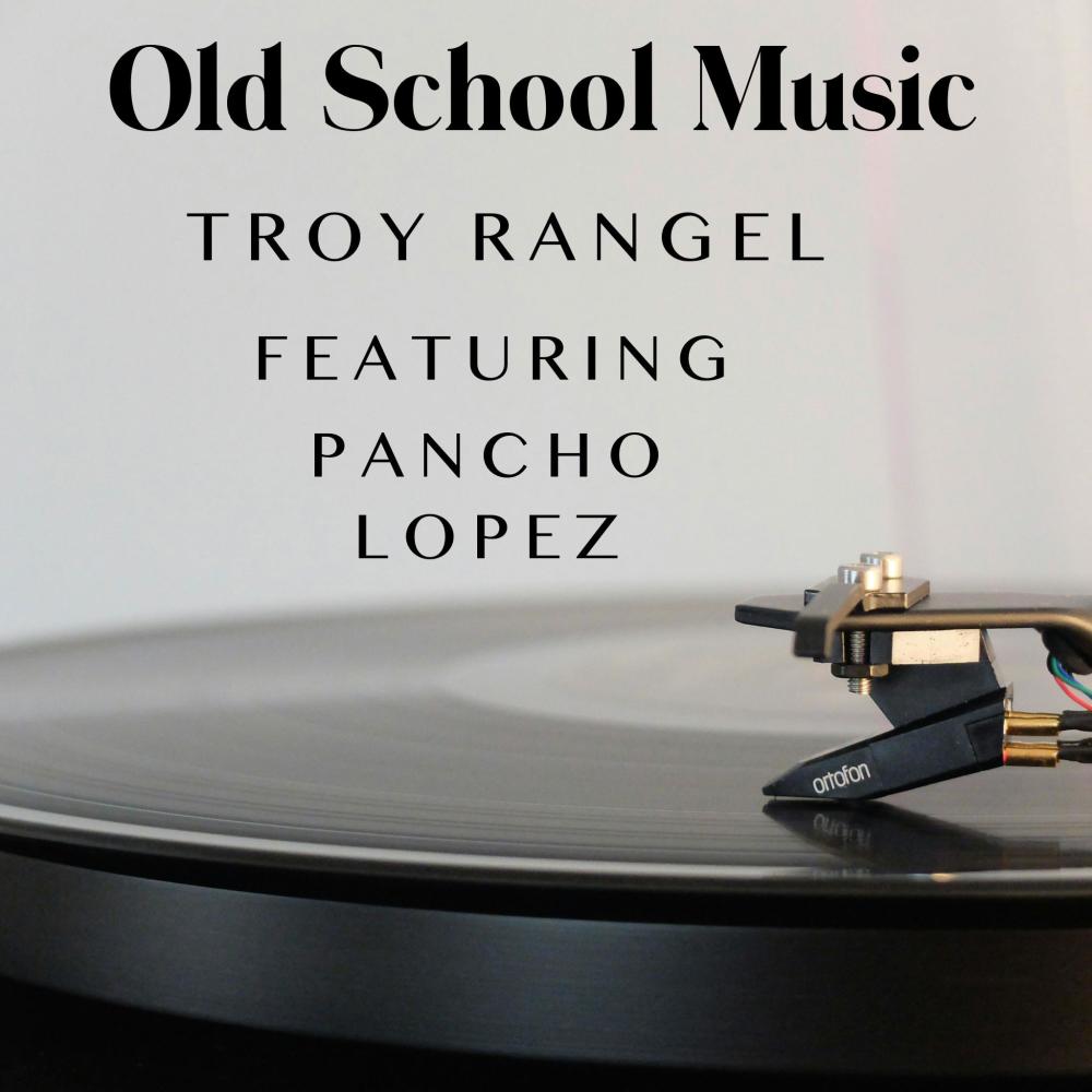Old School Music (feat. Pancho Lopez)