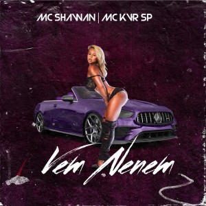 Album Vem Nenem (Explicit) from MC Shawan