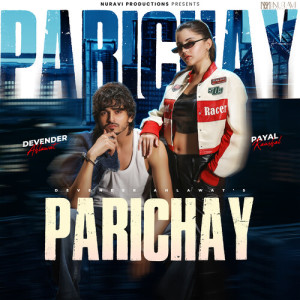 Listen to Parichay song with lyrics from Devender Ahlawat