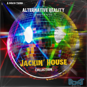 Alternative Reality的專輯Jackin' House Collection (2007-2023)