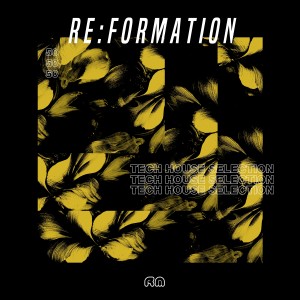 Re:Formation, Vol. 50 - Tech House Selection dari Various