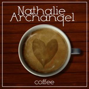 ดาวน์โหลดและฟังเพลง Coffee พร้อมเนื้อเพลงจาก Nathalie Archangel