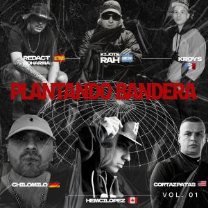 收聽Hemcilopez的Plantando Bandera (feat. Kroys, Kijote Rah, Chilomilo, Redact Odharma & Cortaz Patas)歌詞歌曲