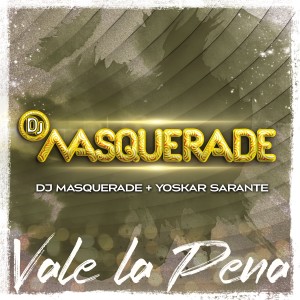 收聽DJ Masquerade的Vale la Pena (Guaracha)歌詞歌曲